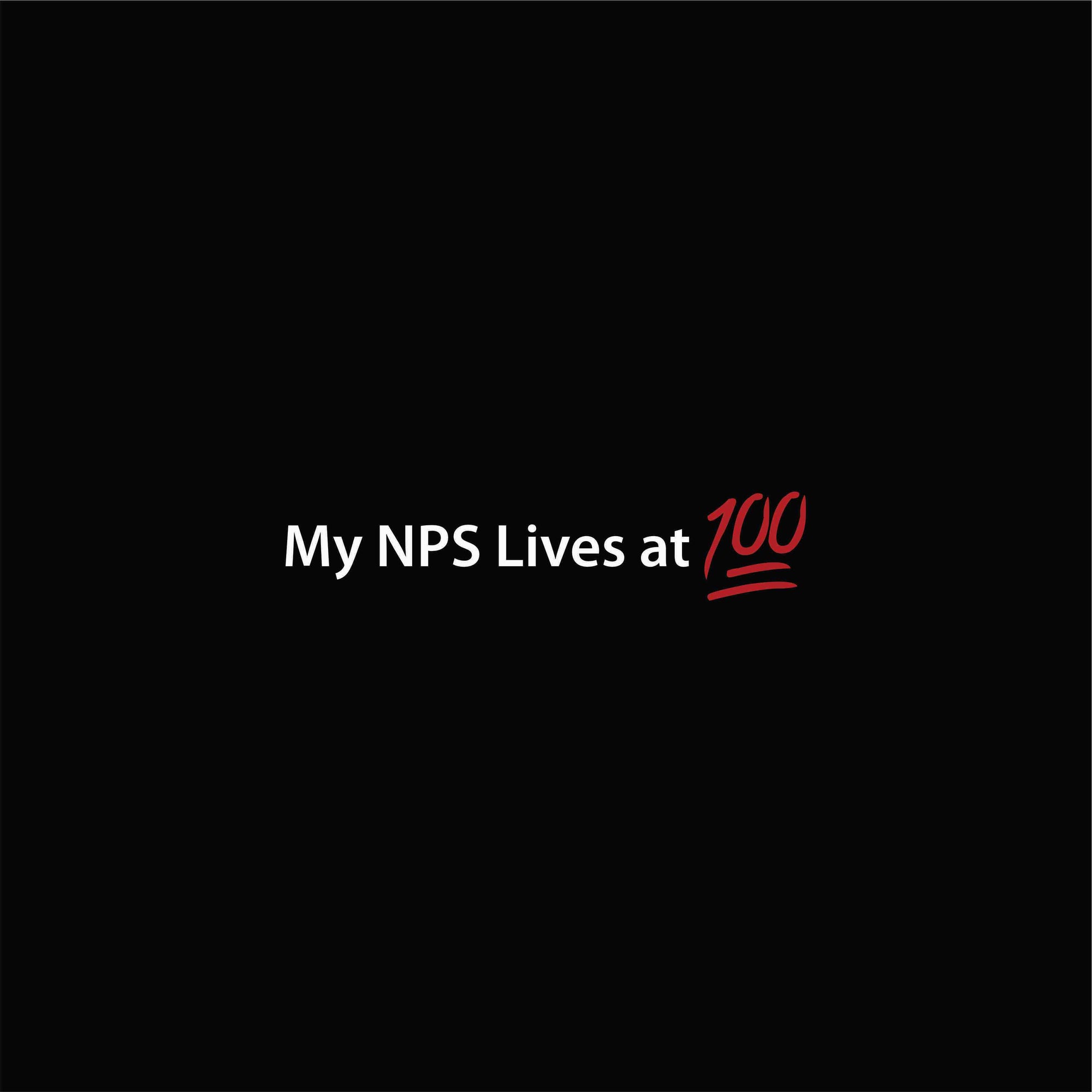 My NPS Lives at 💯