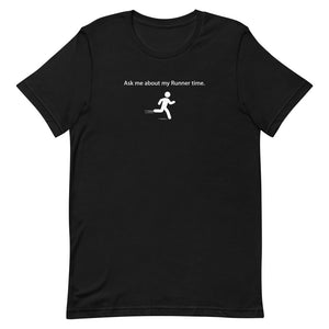 Ask me about my Runner time.