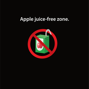 Shirt: Apple juice-free zone.