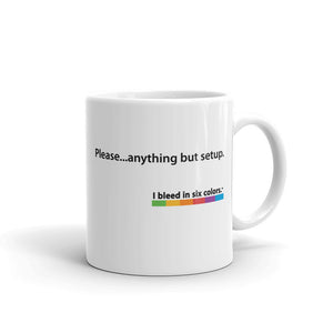 Mug: Please...anything but setup.