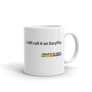 Mug: I still call it an EasyPay.