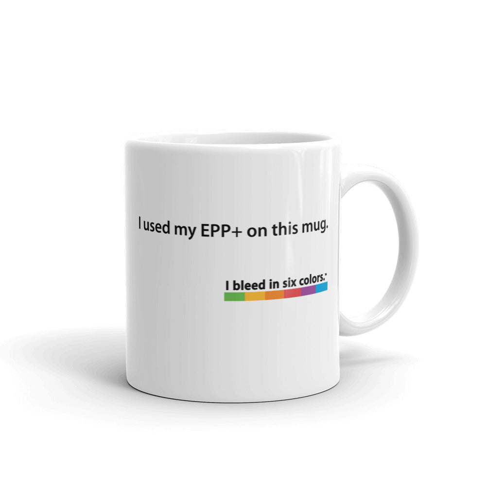 Mug: I used my EPP+ on this mug.