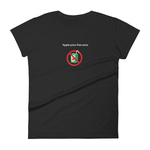 Women's Shirt: Apple juice-free zone.